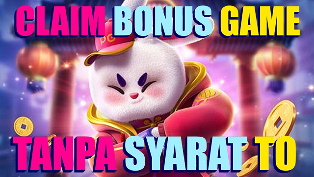 Claim Bonus Apapun Tanpa Syarat TO