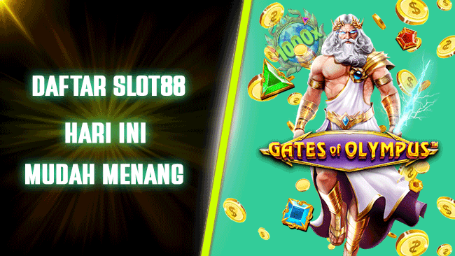 Daftar Slot88 Hari Ini Mudah Menang