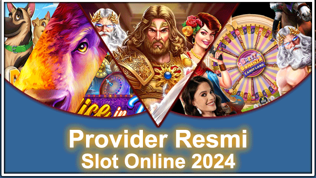 Provider Resmi Slot Online 2024