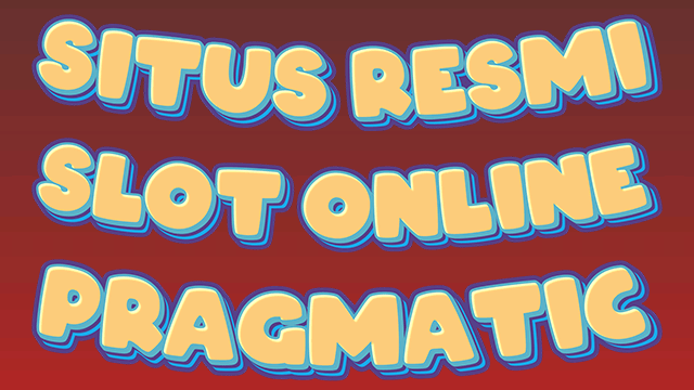 Situs resmi Slot Online Pragmatic