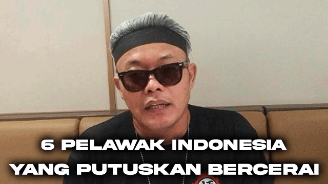 6 Pelawak Indonesia yang Putuskan Bercerai